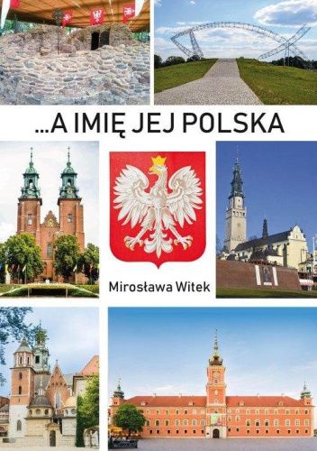 ...A imię jej Polska