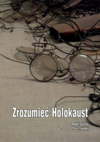 Zrozumieć Holokaust