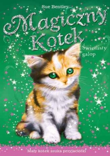Świetlisty galop. Magiczny kotek