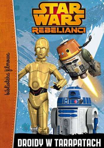 Star Wars: Rebelianci. Droidy w tarapatach