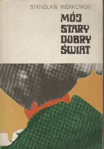 Mój stary dobry świat