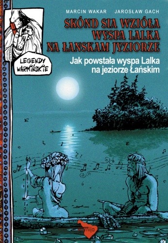 Jak powstała wyspa Lalka na jeziorze Łańskim