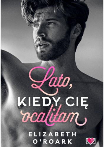 Lato, kiedy cię ocaliłam