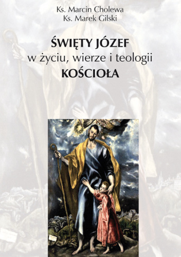 Święty Józef w życiu, wierze i teologii Kościoła