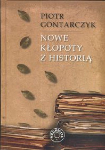 Nowe kłopoty z historią