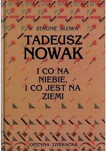I co na niebie, i co jest na ziemi. Wiersze z lat 1949 - 1991