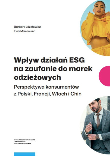 Wpływ działań ESG na zaufanie do marek odzieżowych. Perspektywa konsumentów z Polski, Francji, Włoch i Chin