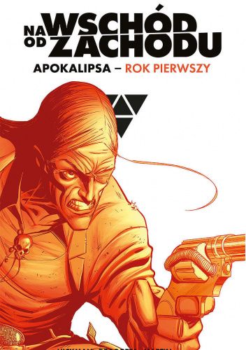 Na wschód od zachodu: Apokalipsa - Rok pierwszy