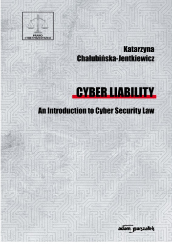 Cyber Liability. An Introduction to Cyber Security Law