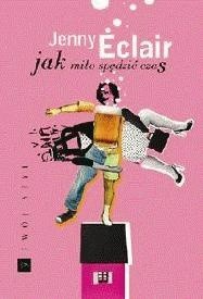 Jak miło spędzić czas.