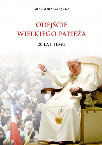 Odejście Wielkiego Papieża 20 lat temu