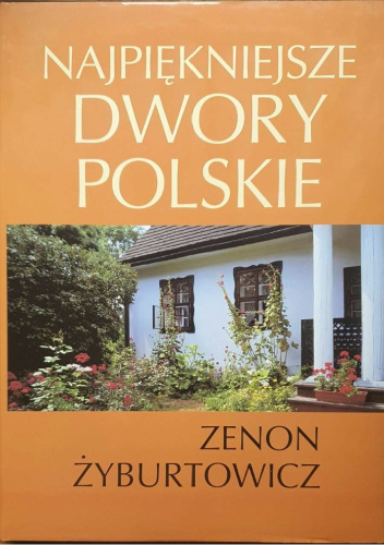 Najpiękniejsze dwory polskie