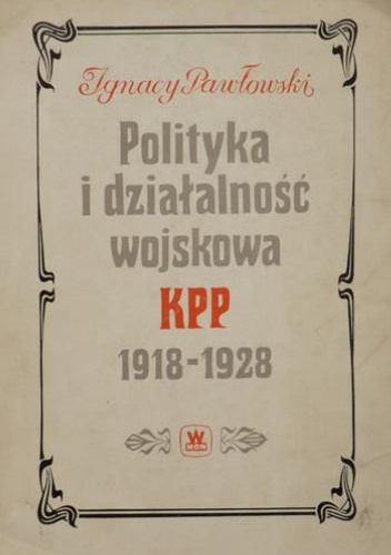 Polityka i działalność wojskowa KPP 1918-1928