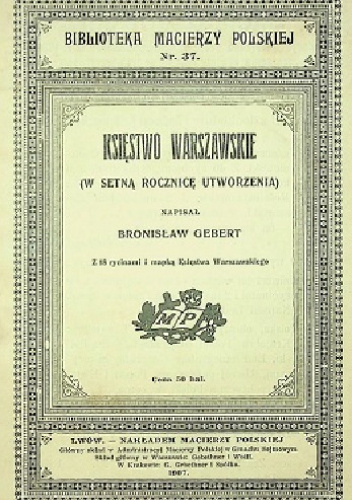 Księstwo Warszawskie (W Setną Rocznicę Utworzenia)