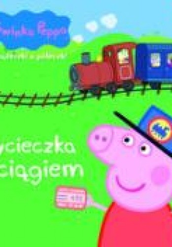 Świnka Peppa. Wycieczka pociągiem