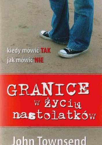 Granice w życiu nastolatków. Kiedy mówić tak, jak mówić nie