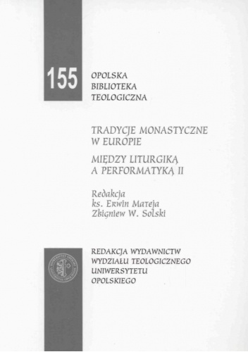 Tradycje monastyczne w Europie: między liturgiką a performatyką II
