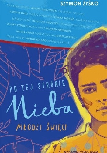 Po tej stronie nieba. Młodzi święci
