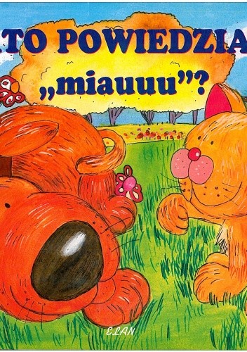 Kto powiedział "miauuu"?