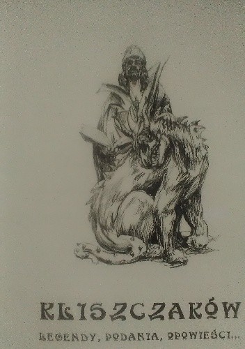 Kliszczaków legendy, podania, opowieści