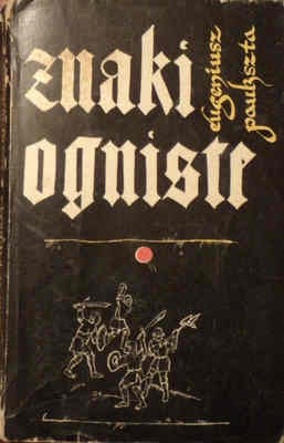 Znaki ogniste: powieść historyczna z połowy XV wieku
