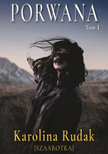 Porwana. Tom 1