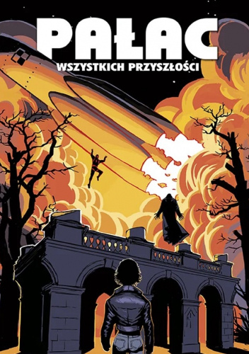 Pałac wszystkich przyszłości. Tom 1