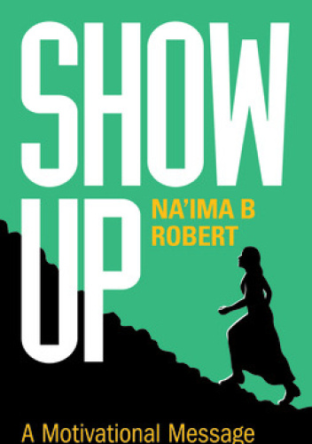Show Up: A Motivational Message for Muslim Women