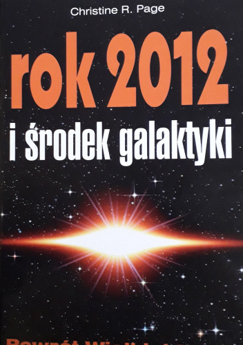 Rok 2012 i środek galaktyki.