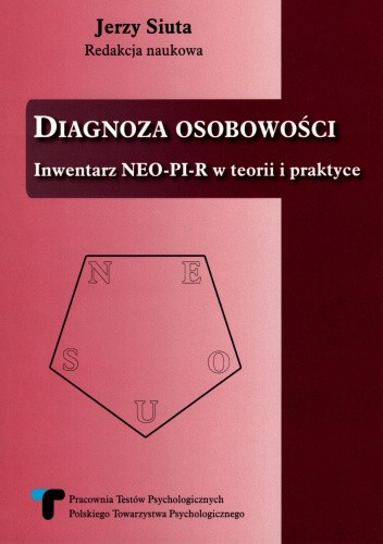 Diagnoza osobowości. Inwentarz NEO-PI-R w teorii i praktyce.