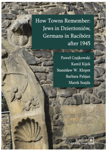 How Towns Remember: Jews in Dzierżoniów, Germans in Racibórz after 1945
