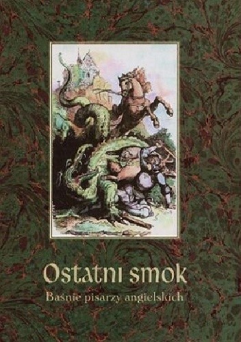 Ostatni smok. Baśnie pisarzy angielskich