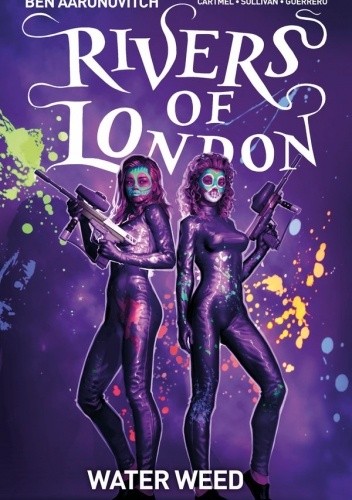 Rivers of London Vol 6: Water Weed