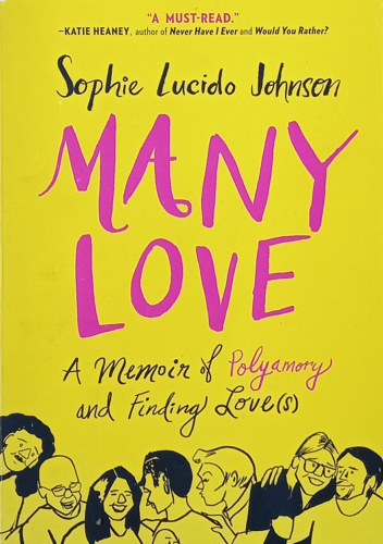 Many Love. A Memoir of Polyamory and Finding Love(s)