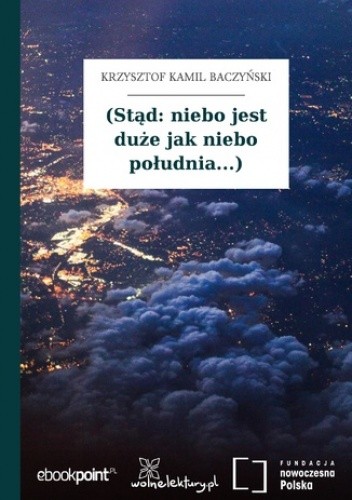 (Stąd: niebo jest duże jak niebo południa...)