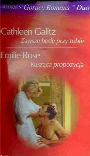 Kusząca propozycja. Zawsze będę przy tobie