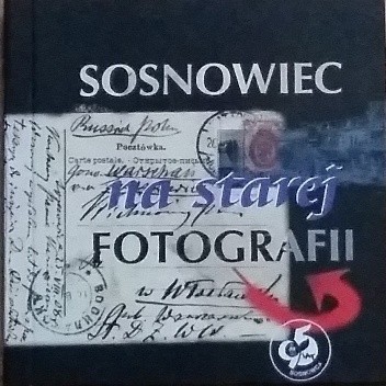 Sosnowiec na starej fotografii
