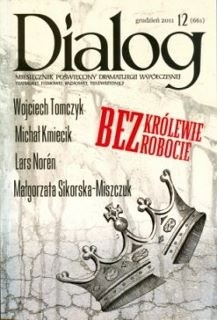 Dialog, nr 12 (661) / grudzień 2011. Bezkrólewie - bezrobocie