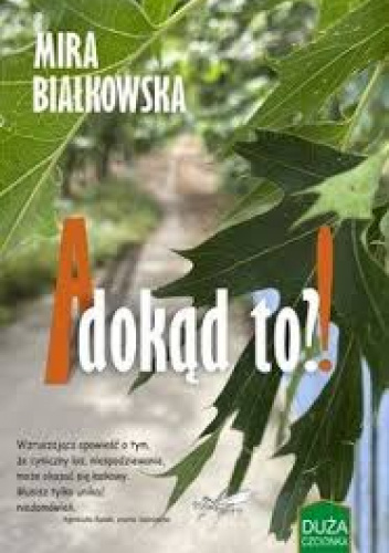 A dokąd to?!