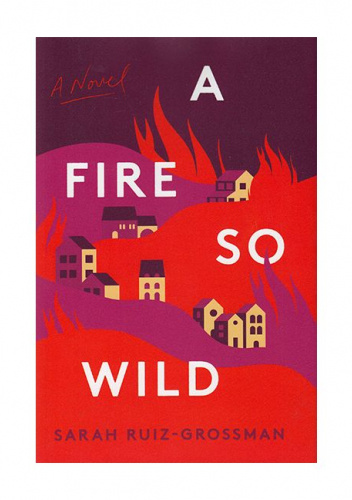 A Fire So Wild