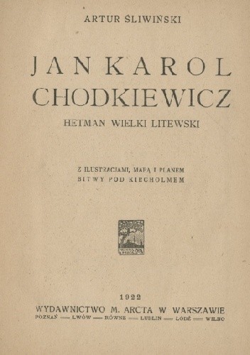 Jan Karol Chodkiewicz. Hetman wielki  litewski
