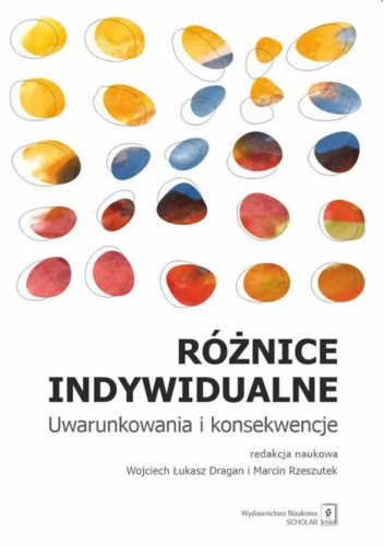 Różnice indywidualne. Uwarunkowania i konsekwencje