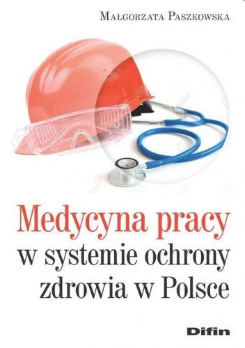Medycyna pracy w systemie ochrony zdrowia w Polsce