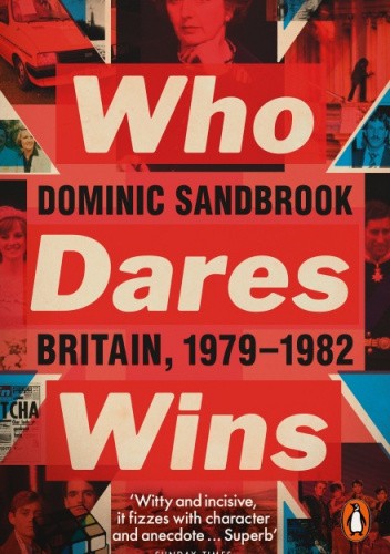 Who Dares Wins: Britain, 1979-1982