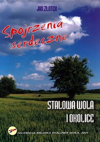 Spojrzenia serdeczne. Stalowa Wola i okolice