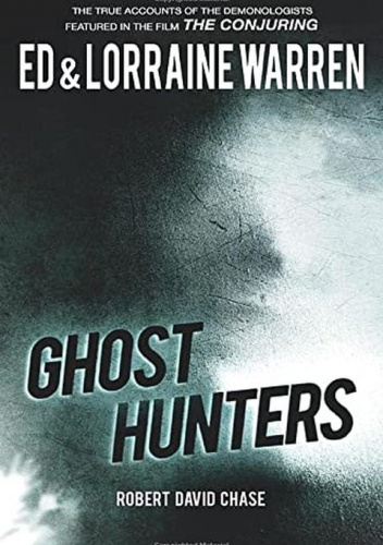 Ghost hunters : true stories from the world's most famous demonologists