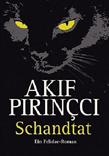 Schandtat. Ein Felidae-Roman