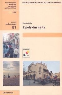 Z polskim na ty. Podręcznik do nauki języka polskiego, poziom podstawowy B1