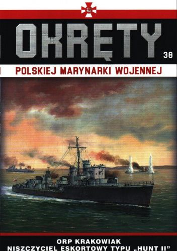 Okręty Polskiej Marynarki Wojennej - ORP Krakowiak Niszczyciel Eskortowy typu "Hunt II"
