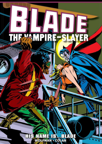 Blade Epic Collection. His Name Is... Blade